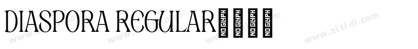 Diaspora Regular字体转换